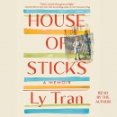 House of Sticks by Ly Tran