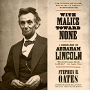 With Malice Toward None: A Biography of Abraham Lincoln by Stephen B. Oates