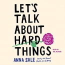 Let's Talk About Hard Things by Anna Sale