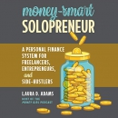 Money-Smart Solopreneur by Laura Adams