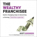 The Wealthy Franchisee by Scott Greenberg