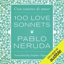 100 Love Sonnets: Cien sonetos de amor by Pablo Neruda