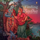 Finding Radha: The Quest for Love by Namita Gokhale