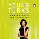 Young Turks by Shereen Bhan