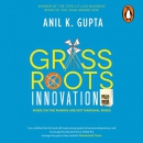 Grassroots Innovation by Anil K. Gupta