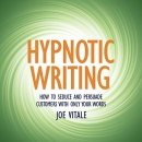 Hypnotic Writing by Joe Vitale