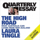 The High Road: What Australia Can Learn from New Zealand by Laura Tingle