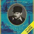 Ernest's Way by Cristen Hemingway Jaynes