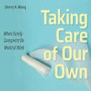 Taking Care of Our Own by Sherry N. Mong