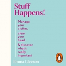 Stuff Happens! by Emma Gleeson