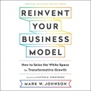 Reinvent Your Business Model by Mark W. Johnson