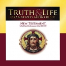 Truth & Life Dramatized Audio Bible: New Testament by Carl Amari