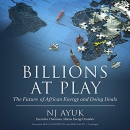 Billions at Play by N.J. Ayuk