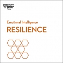 Resilience: HBR Emotional Intelligence Series by Harvard Business Review