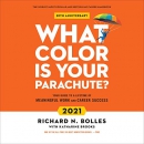 What Color Is Your Parachute? 2021 by Richard Bolles
