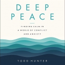 Deep Peace by Todd Hunter