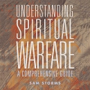 Understanding Spiritual Warfare by Sam Storms