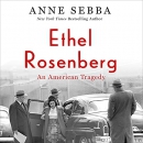 Ethel Rosenberg: An American Tragedy by Anne Sebba