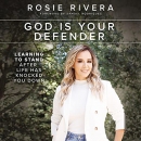 God Is Your Defender by Rosie Rivera