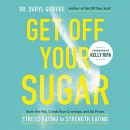 Get Off Your Sugar by Daryl Gioffre