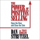 The Power of Positive Selling by Dan Strutzel