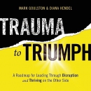 Trauma to Triumph by Diana Hendel