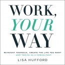 Work, Your Way by Lisa Hufford