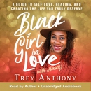 Black Girl in Love (with Herself) by Trey Anthony