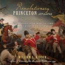 Revolutionary Princeton 1774-1783 by William L. Kidder