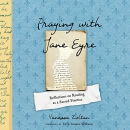 Praying with Jane Eyre by Vanessa Zoltan