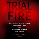 Trial by Fire by Scott James