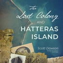 The Lost Colony and Hatteras Island by Scott Dawson