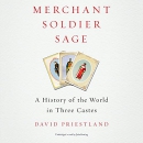 Merchant, Soldier, Sage by David Priestland