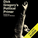 Dick Gregory's Political Primer by Dick Gregory