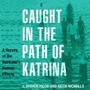 Caught in the Path of Katrina by J. Steven Picou