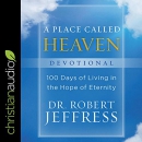 A Place Called Heaven Devotional by Robert Jeffress