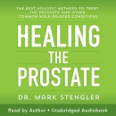 Healing the Prostate by Mark Stengler