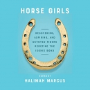 Horse Girls by Halimah Marcus