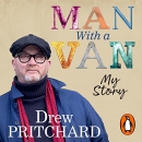 Man with a Van: My Story by Drew Pritchard