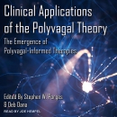 Clinical Applications of the Polyvagal Theory by Stephen W. Porges