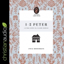 1-2 Peter: Living Hope in a Hard World by Lydia Brownback