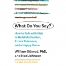 What Do You Say? by William Stixrud