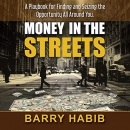 Money in the Streets by Barry Habib