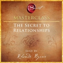 The Secret to Relationships Masterclass by Rhonda Byrne