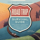 The Road Trip Survival Guide by Rob Taylor