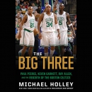 The Big Three by Michael Holley