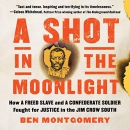 A Shot in the Moonlight by Ben Montgomery