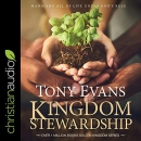 Kingdom Stewardship by Tony Evans