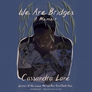 We Are Bridges by Cassandra Lane