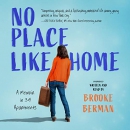 No Place Like Home: A Memoir in 39 Apartments by Brooke Berman